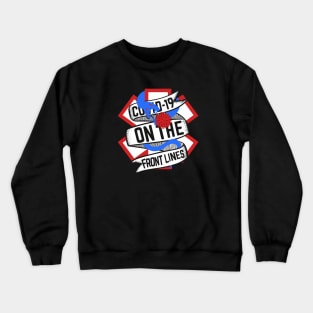 COVID19 On The Front Lines Crewneck Sweatshirt